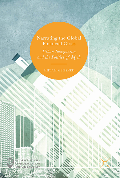 Narrating the Global Financial Crisis - Miriam Meissner