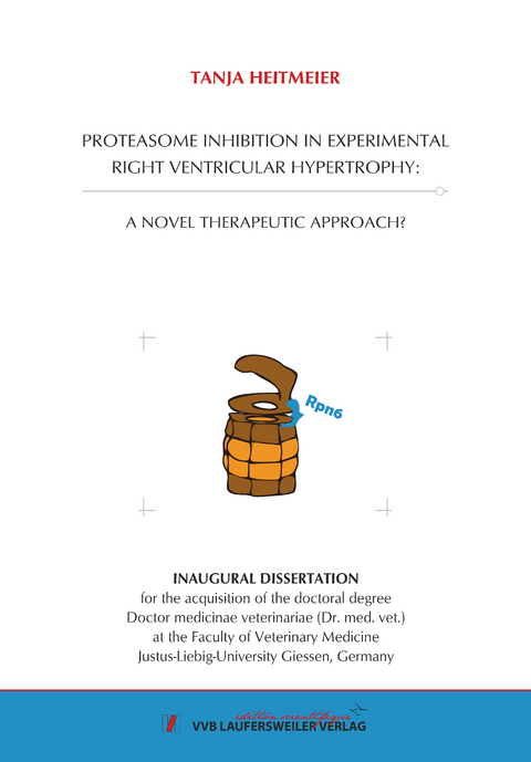 PROTEASOME INHIBITION IN EXPERIMENTAL RIGHT VENTRICULAR HYPERTROPHY: - Tanja Heitmeier