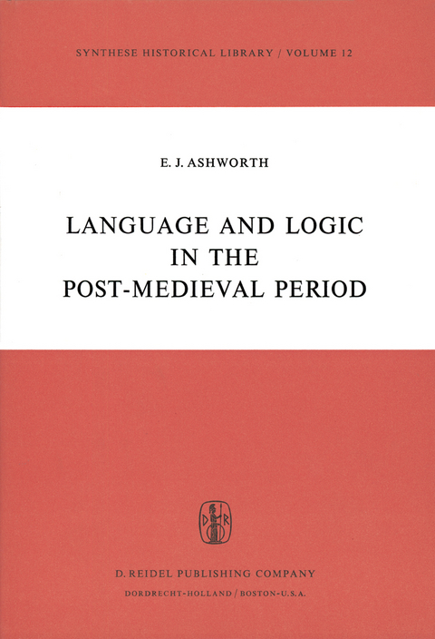 Language and Logic in the Post-Medieval Period - E.J. Ashworth