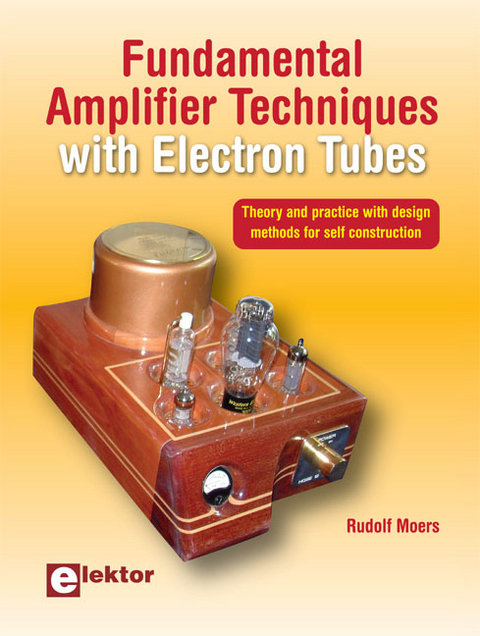 Fundamental Amplifier Techniques with Electron Tubes - Rudolf Moers