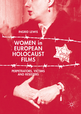 Women in European Holocaust Films - Ingrid Lewis