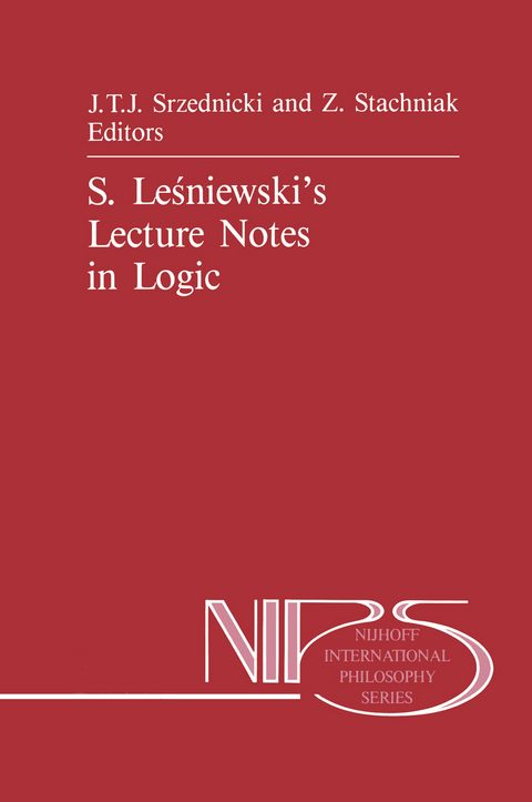 S. Leśniewski’s Lecture Notes in Logic - 