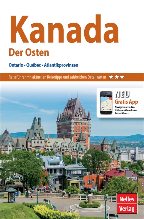 Nelles Guide Reiseführer Kanada: Der Osten