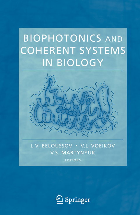 Biophotonics and Coherent Systems in Biology - 