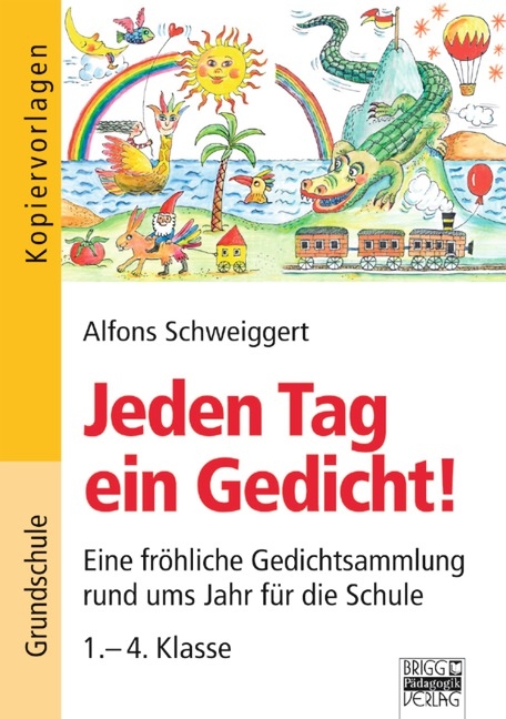 Brigg: Deutsch - Grundschule - Lesen / Jeden Tag ein Gedicht! - Alfons Schweiggert