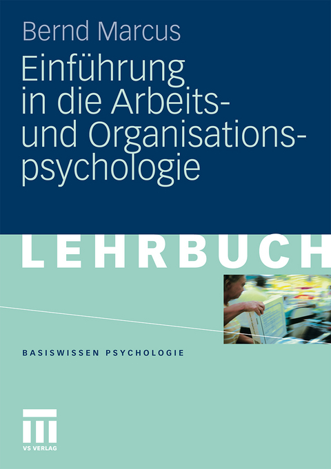 Einführung in die Arbeits- und Organisationspsychologie - Bernd Marcus