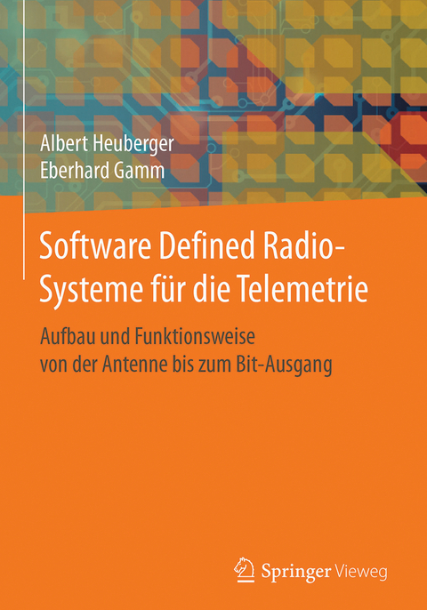 Software Defined Radio-Systeme für die Telemetrie - Albert Heuberger, Eberhard Gamm