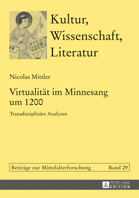 Virtualität im Minnesang um 1200 - Nicolas Mittler