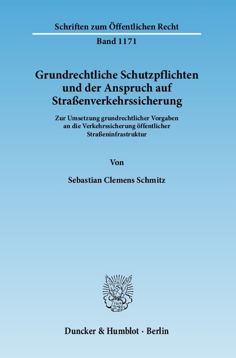 Grundrechtliche Schutzpflichten und der Anspruch auf Straßenverkehrssicherung. - Sebastian Clemens Schmitz