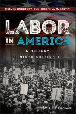 Labor in America - Melvyn Dubofsky, Joseph A. McCartin