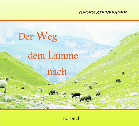 Der Weg dem Lamme nach - Georg Steinberger