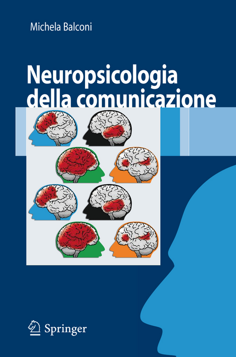 Neuropsicologia della comunicazione - Michela Balconi