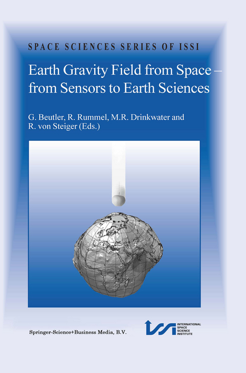 Earth Gravity Field from Space - from Sensors to Earth Sciences - 