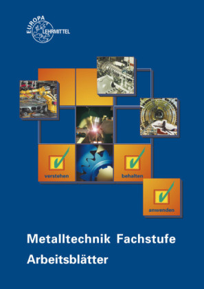 Metalltechnik Fachstufe Arbeitsblätter - Hans-Günter Albert, Dietmar Morgner, Bernhard Schellmann