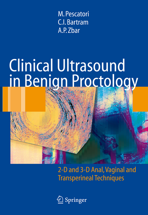 Clinical Ultrasound in Benign Proctology - M. Pescatori, C.I. Bartram, A.P. Zbar