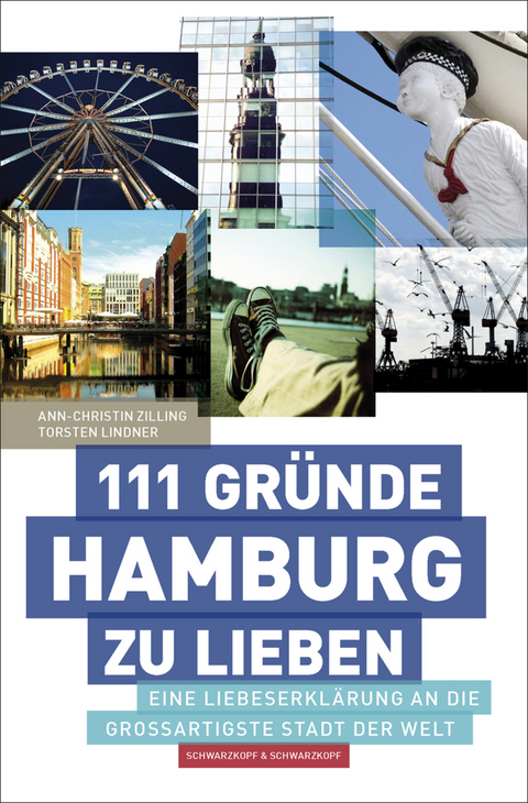 111 Gründe, Hamburg zu lieben - Ann-Christin Zilling, Torsten Lindner