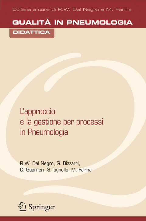 L'approccio e la gestione per processi in pneumologia - R.W. Dal Negro, G. Bizzarri, C. Guarneri, S. Tognella, M. Farina
