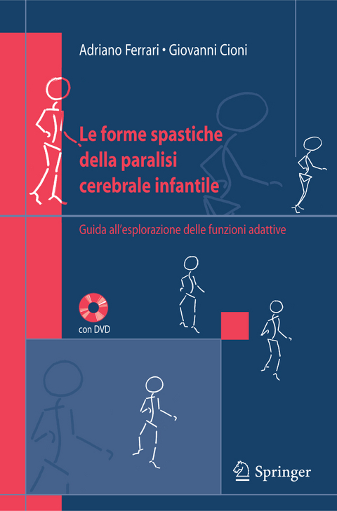 Le forme spastiche della paralisi cerebrale infantile - Adriano Ferrari, Giovanni Cioni