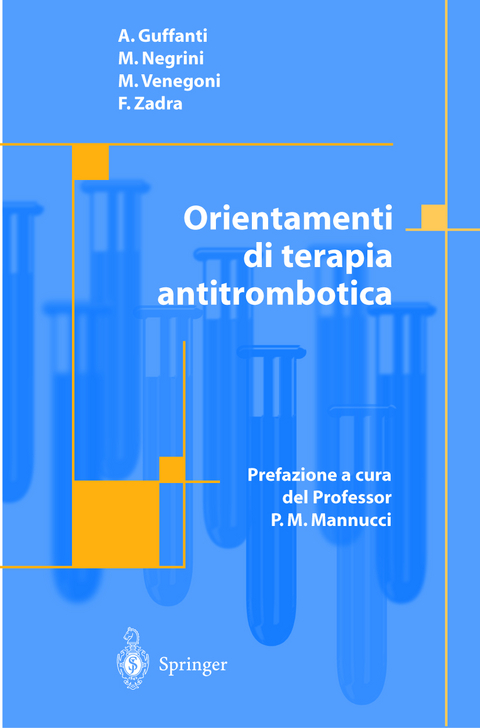 Orientamenti di terapia antitrombotica - A. Guffanti, M. Negrini, M. Venegoni, F. Zadra