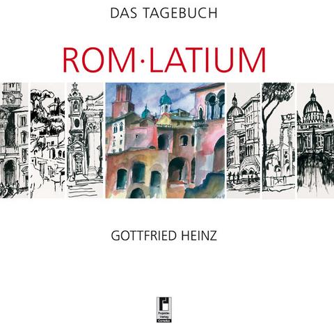 Das Tagebuch Rom - Latium - Gottfried Heinz