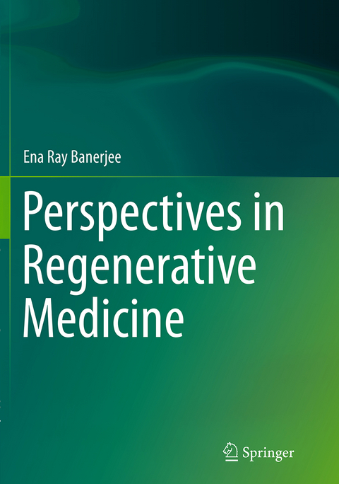 Perspectives in Regenerative Medicine - Ena Ray Banerjee