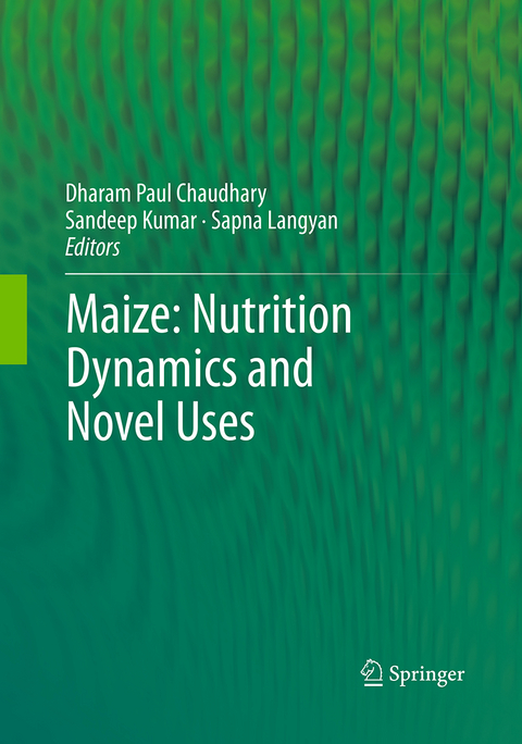 Maize: Nutrition Dynamics and Novel Uses - 