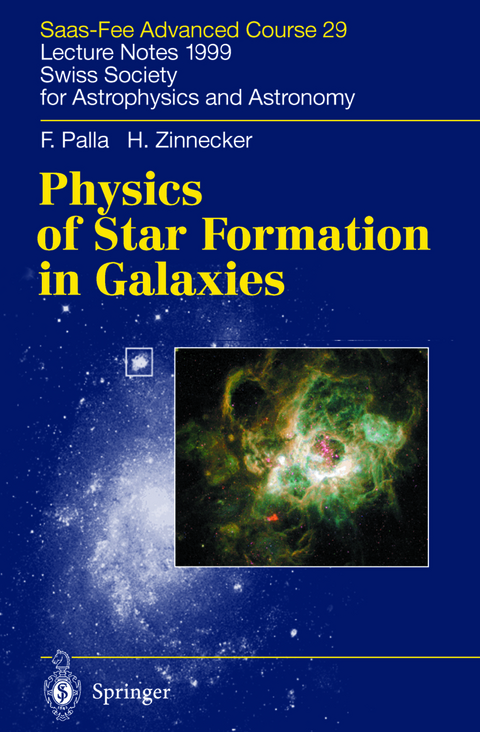 Physics of Star Formation in Galaxies - F. Palla, H. Zinnecker