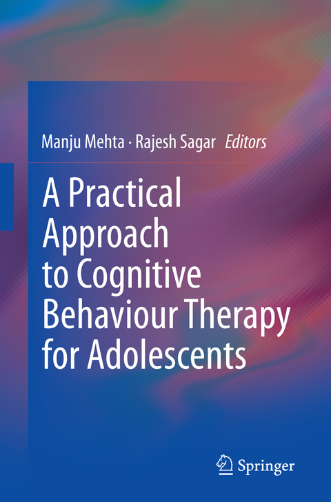 A Practical Approach to Cognitive Behaviour Therapy for Adolescents - 