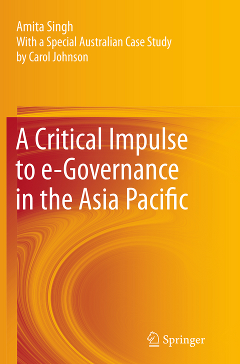 A Critical Impulse to e-Governance in the Asia Pacific - Amita Singh