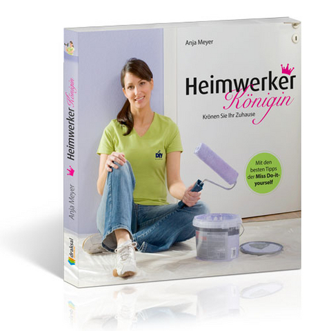 Heimwerker-Königin - Anja Meyer