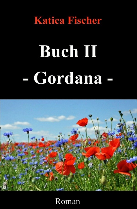 Starke Frauen / Buch II - Gordana - Katica Fischer