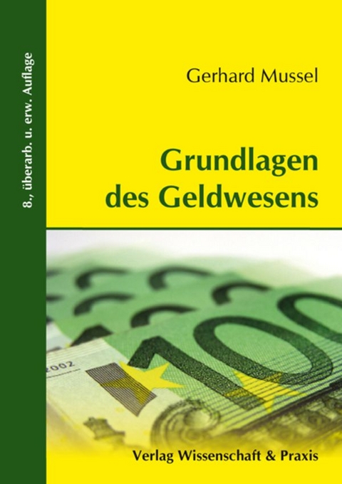 Grundlagen des Geldwesens. - Gerhard Mussel