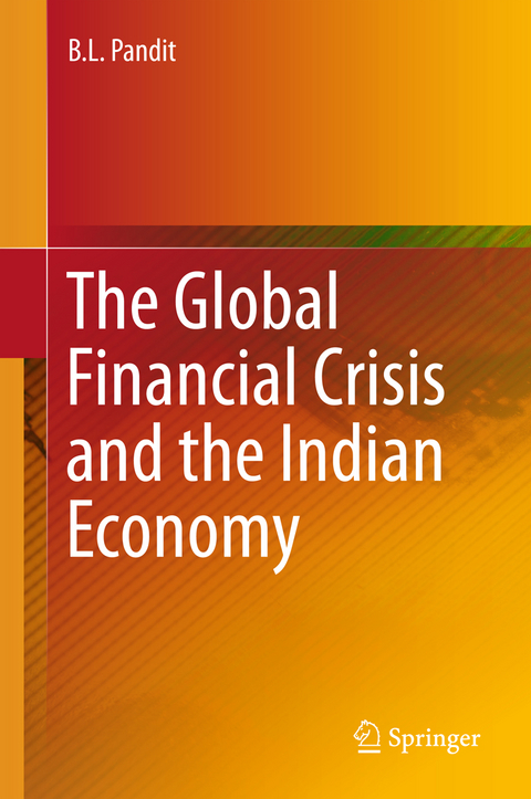The Global Financial Crisis and the Indian Economy - B. L. Pandit