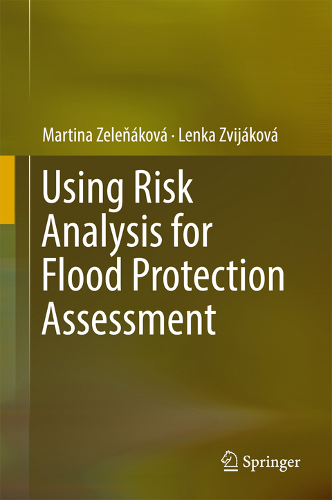 Using Risk Analysis for Flood Protection Assessment - Martina Zeleňáková, Lenka Zvijáková