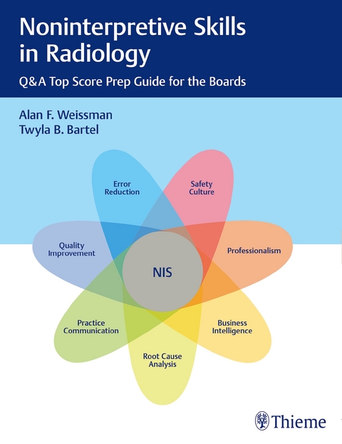 Noninterpretive Skills in Radiology - Alan F. Weissman, Twyla B. Bartel