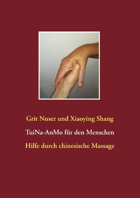 Tui Na für den Menschen - Grit Nuser, Xiaoying Shang