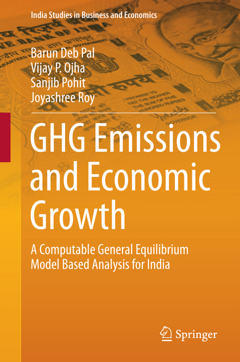 GHG Emissions and Economic Growth - Barun Deb Pal, Vijay P. Ojha, Sanjib Pohit, Joyashree Roy