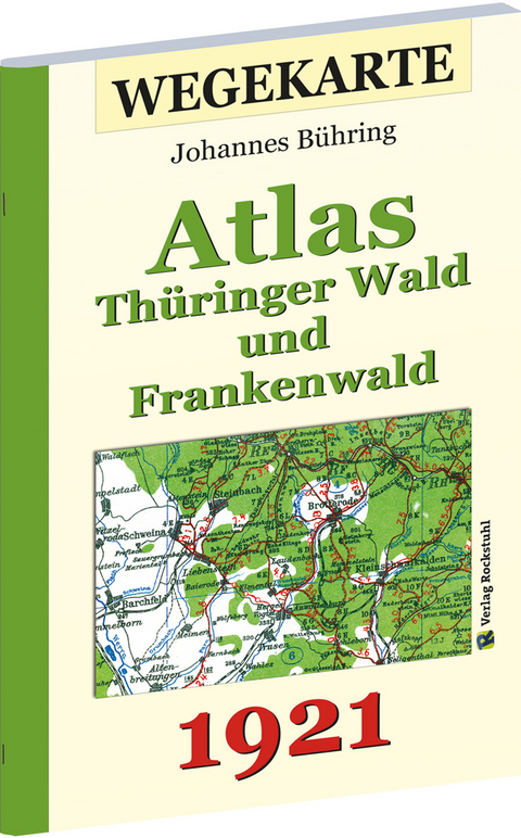 WEGEKARTE – Atlas Thüringer Wald und Frankenwald und ihrer Vorlande 1921 - Johannes Bühring