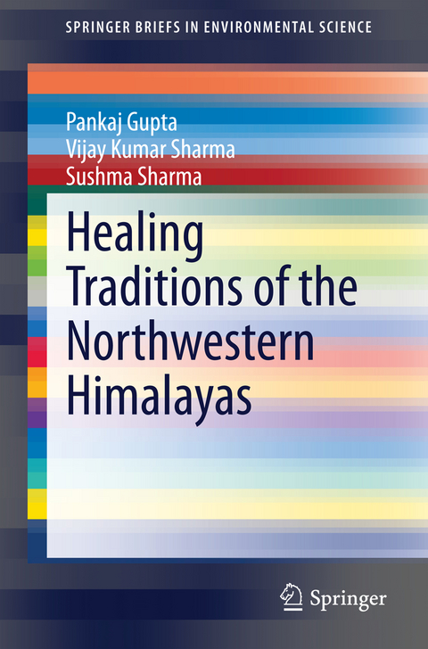 Healing Traditions of the Northwestern Himalayas - Pankaj Gupta, Vijay Kumar Sharma, Sushma Sharma