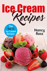 Ice Cream Recipes - Nancy Ross