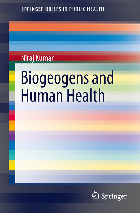 Biogeogens and Human Health - Niraj Kumar