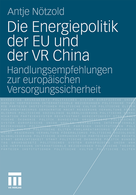 Die Energiepolitik der EU und der VR China - Antje Nötzold