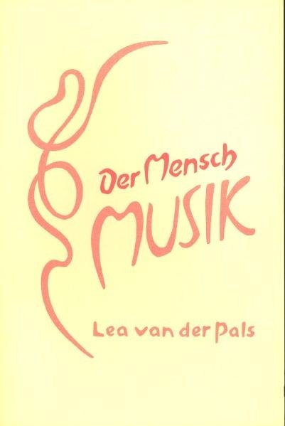 Der Mensch 'Musik' - Lea van der Pals