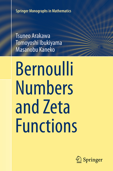 Bernoulli Numbers and Zeta Functions - Tsuneo Arakawa, Tomoyoshi Ibukiyama, Masanobu Kaneko