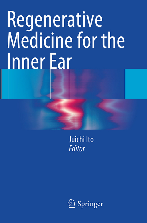 Regenerative Medicine for the Inner Ear - 
