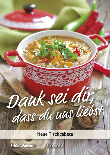 Dank sei dir, dass du uns liebst - Edda Weigand