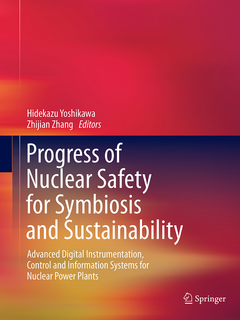 Progress of Nuclear Safety for Symbiosis and Sustainability - 