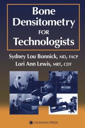 Bone Densitometry for Technologists - Sydney Lou Bonnick, Lori Ann Lewis