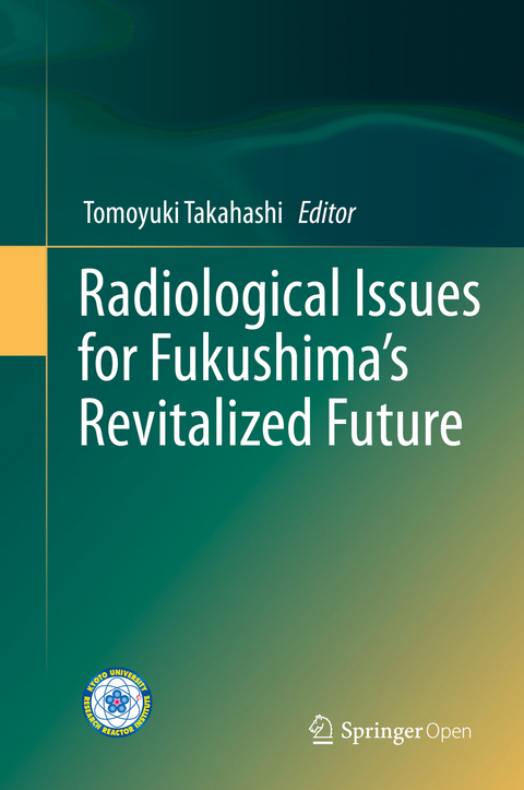 Radiological Issues for Fukushima’s Revitalized Future - 