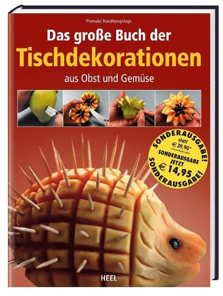 Das große Buch der Tischdekorationen aus Obst und Gemüse - Premalal Narahenapitage,  Premalal Narahenapitage